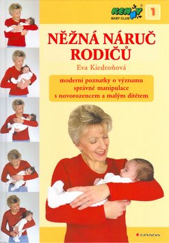 Něžná náruč rodičů: Moderní poznatky o významu správné manipulace s novorozencem a malým dítětem