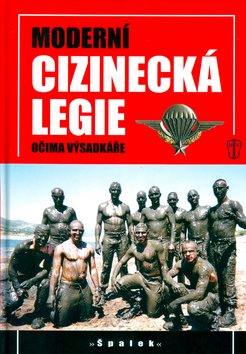 Moderní cizinecká legie: Očima výsadkáře