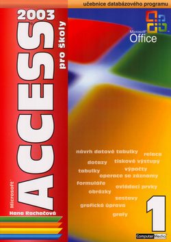 Access 2003 pro školy 1.díl: Učebnice databázového programu