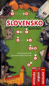 Slovensko: Obrazový sprievodca po zaujímavostiach Slovenska