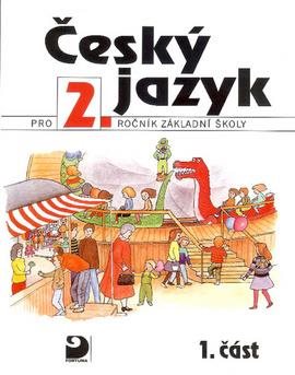 Český jazyk pro 2.ročník základní školy: 1.část