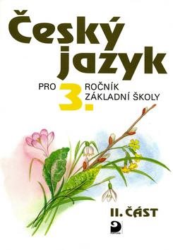 Český jazyk pro 3.ročník základní školy: 2.část