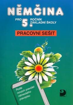 Němčina pro 5. ročník základní školy: Pracovní sešit