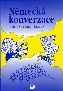 Německá konverzace pro základní školy: Sprechen, sprechen, sprechen