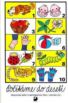 Počítáme do deseti: Pracovní sešit k matematice pro 1.ročník ZŠ I