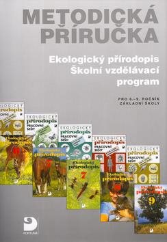 Metodická příručka Ekologický přírodopis: pro 6.-9. ročník základní školy