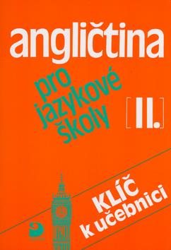 Angličtina pro jazykové školy II.: Klíč k učebnici
