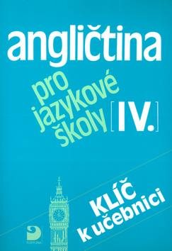 Angličtina pro jazykové školy IV.: Klič k učebnici