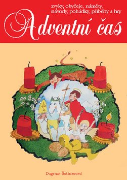 Adventní čas: Zvyky, obyčeje, náměty, návody, ...