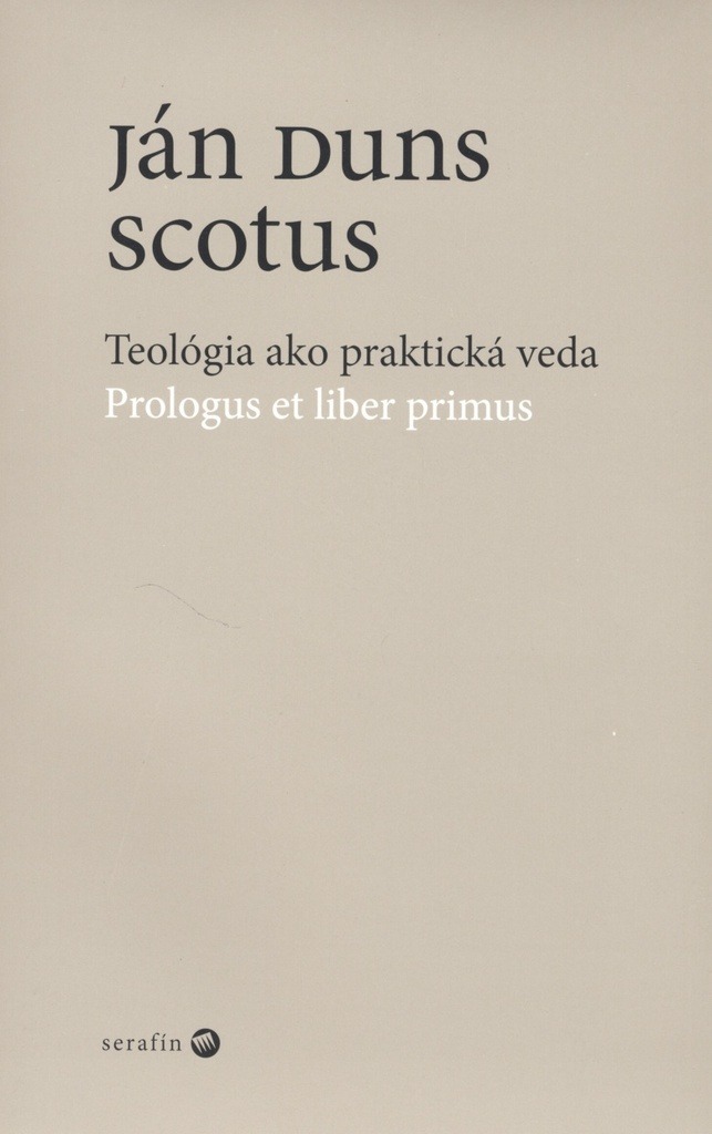 Teológia ako praktická veda: Prologus et liber primus