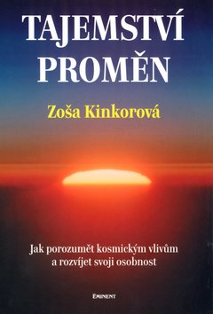 Tajemství proměn: Jak porozumět kosmickým vlivům a rozvíjet svoji osobnost