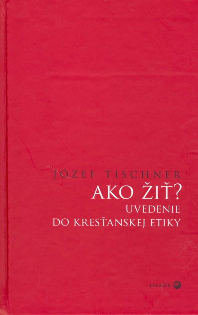 Ako žiť?: Uvedenie do kresťanskej etiky