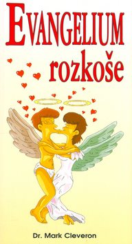 Evangelium rozkoše: Více orgasmů do života pánové!