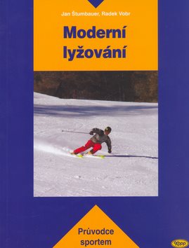 Moderní lyžování: Kniha je určena začínajícím i zkušeným lyžařům a lyžařským pedagogům.