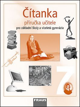 Čítanka 7 Příručka učitele: Pro základní školy a víceletá gymnázia