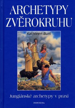 Archetypy zvěrokruhu: Jungiánské archetypy v praxi