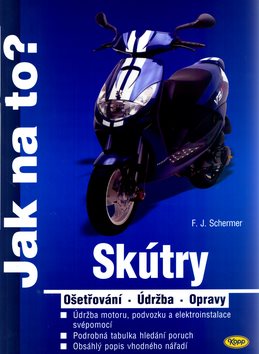 Skútry: Ošetřování, údržba, opravy