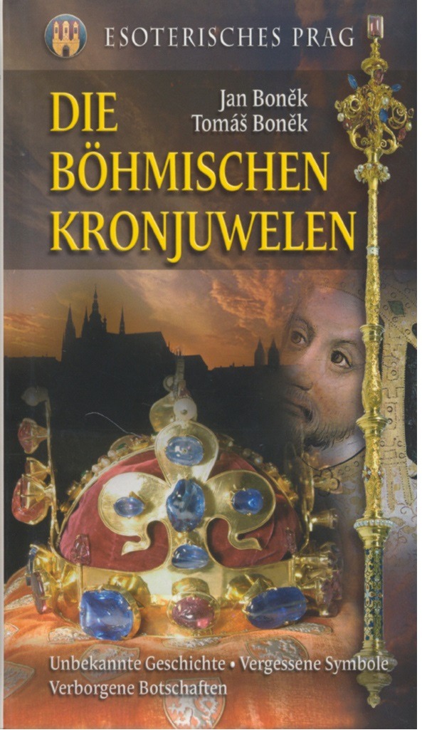 Die Böhmischen Kronjuwelen: Esoterisches Parg