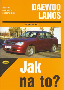 Daewoo Lanos od 6/97 do 6/03: Údržba a opravy automobilů č. 83