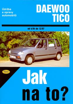 Daewoo Tico od 4/94 do12/97: Údržba a opravy automobilů č. 84
