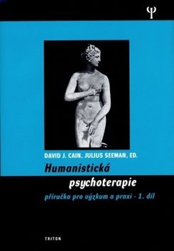 Humanistická psychologie 1.díl: Příručka pro výzkum a praxi