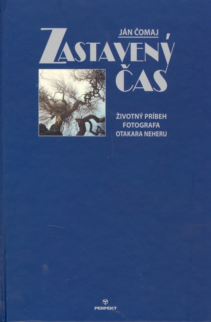 Zastavený čas: Životný príbeh fotografa Otakara Neheru