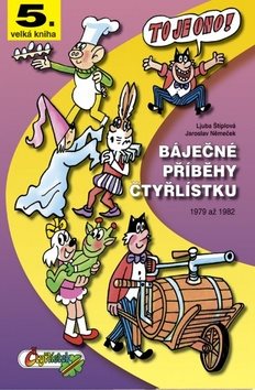 Báječné příběhy Čtyřlístku: 5. velká kniha (1979 až 1982)