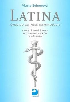 Latina pro střední zdravotnické školy: Úvod do latinské terminologie