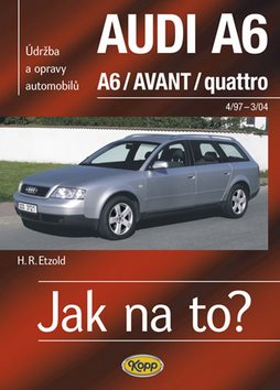 Jak na to?(94) Audi  A6/Avant: Údržba a opravy automobilů č.94