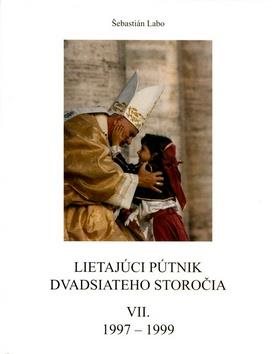 Lietajúci pútnik dvadsiateho storočia: VII. 1997 - 1999