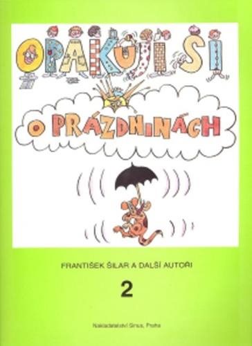 Opakuji si o prázdninách 2: Knížka pro děti, které ukončily 2. ročník základní školy