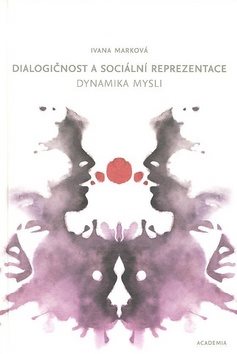 Dialogičnost a sociální reprezentace: Dynamika mysli