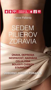Sedem pilierov zdravia: Odborný domáci poradca