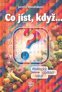Co jíst, když ...: Praktický domácí lékař