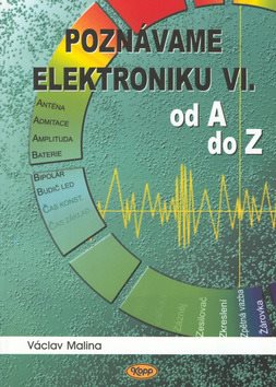 Poznáváme elektroniku VI: od A do Z