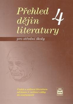 Přehled dějin literatury 4 pro střední školy: od konce druhé světové války do současnosti