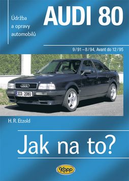 Audi 80 a Avant 9/91: Údržba a opravy automobilů č. 91