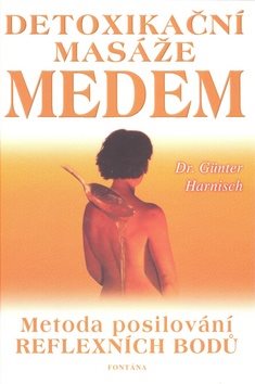 Detoxikační masáže medem: Metoda posilování reflexních bodů
