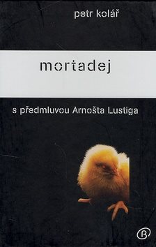 Mortadej: S předmluvou Arnošta Lustiga