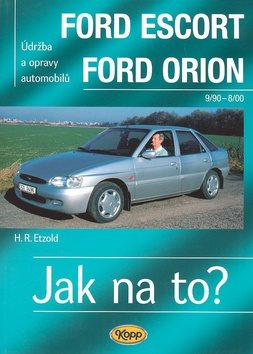 Ford Escort, Ford Orion od 9/90: Údržba a opravy automobilů č.18
