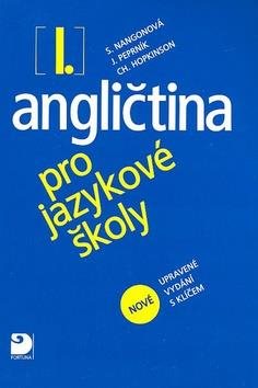 Angličtina pro jazykové školy I.: nové upravené vydání