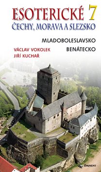 Esoterické Čechy, Morava a Slezska 7: Mladoboleslavsko, Benátecko