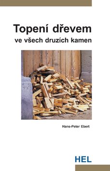 Topení dřevem: ve všech druzích kamen