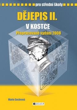 Dějepis II. v kostce pro střední školy: Přepracované vydání 2008