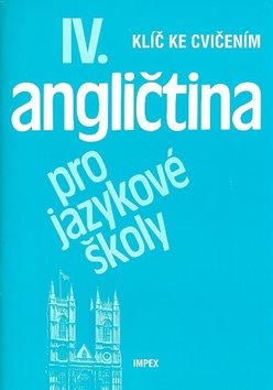 Angličtina pro jazykové školy IV.: Klíč ke cvičením