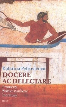 Docere ac delectare?: Proměny římské naukové literatury