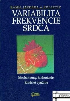 Variabilita frekvencie srdca: Mechanizmy, hodnotenie, klinické využitie