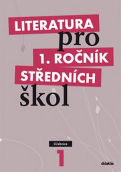Literatura pro 1. ročník středních škol: Učebnice