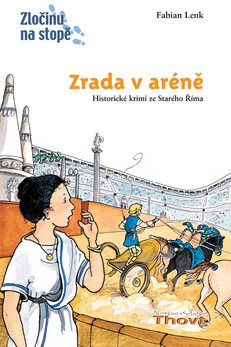 Zrada v aréně: Historické krimi ze Starého Říma