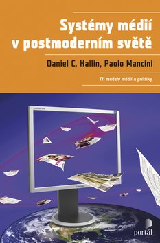 Systémy médií v postmoderním světě: Tři modely médii a politiky